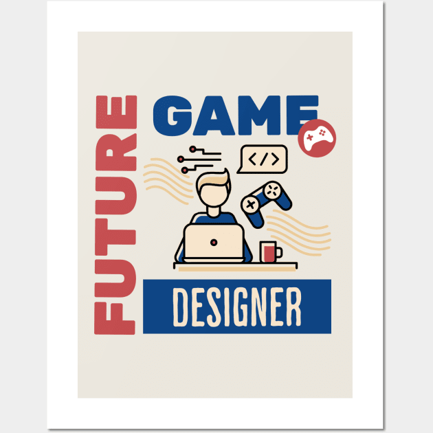 Future Game Designer Wall Art by Issho Ni